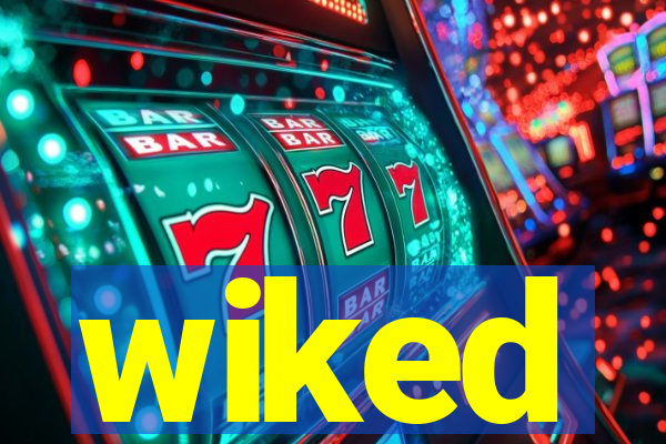 wiked