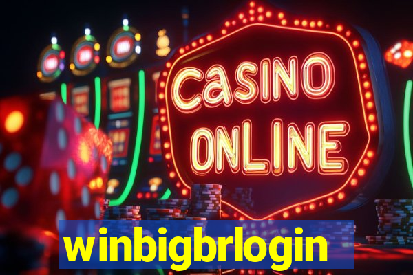 winbigbrlogin