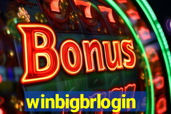 winbigbrlogin