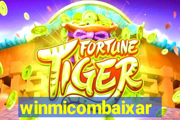 winmicombaixar