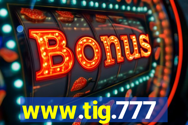 www.tig.777