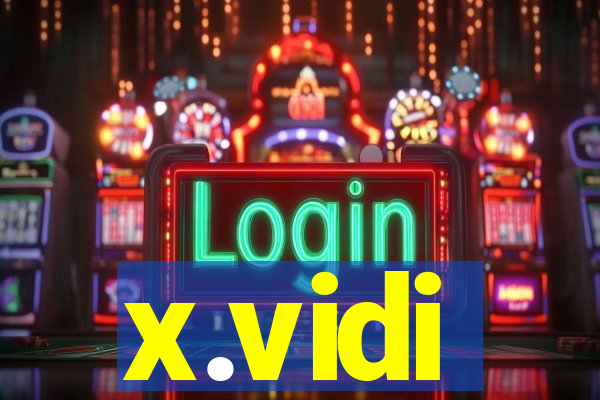 x.vidi