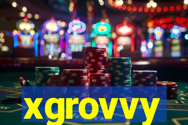 xgrovvy
