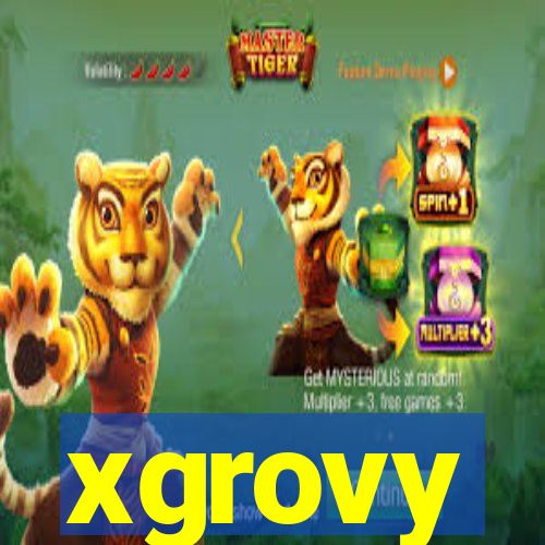 xgrovy