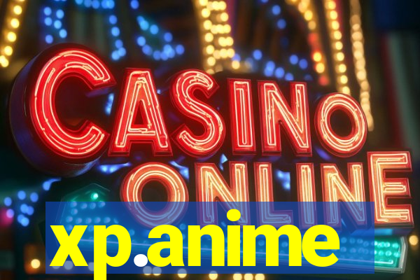 xp.anime