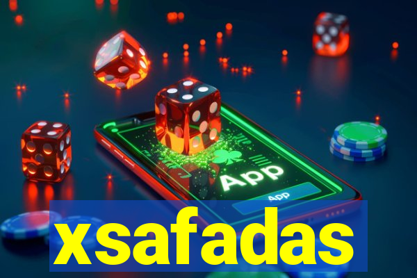 xsafadas
