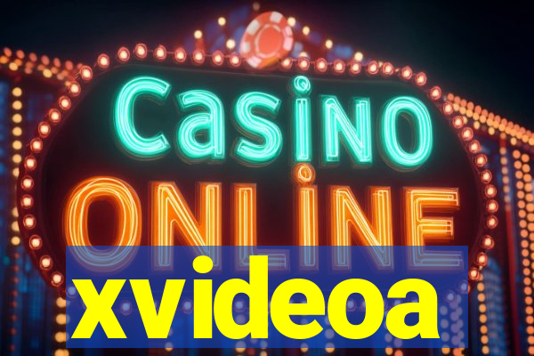 xvideoa