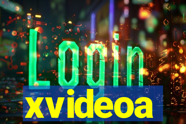 xvideoa