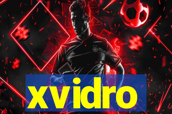 xvidro