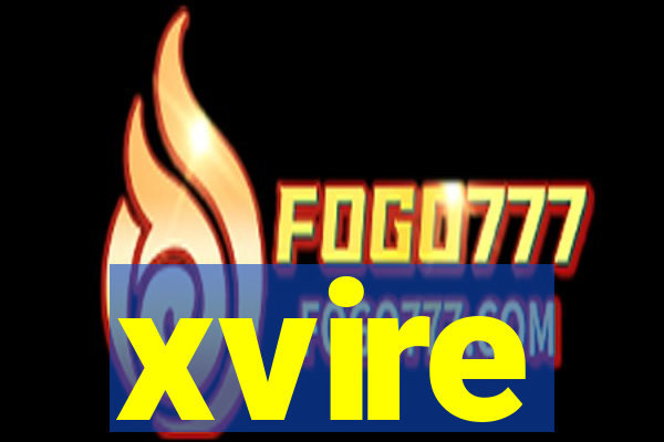 xvire