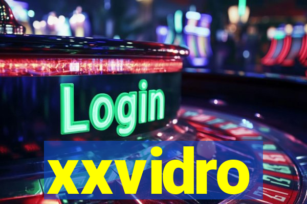 xxvidro