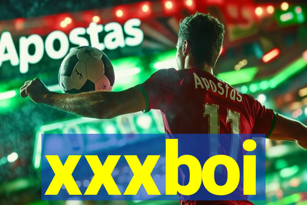 xxxboi