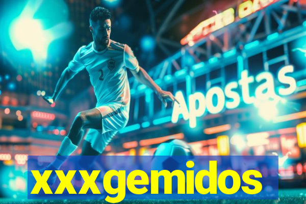 xxxgemidos