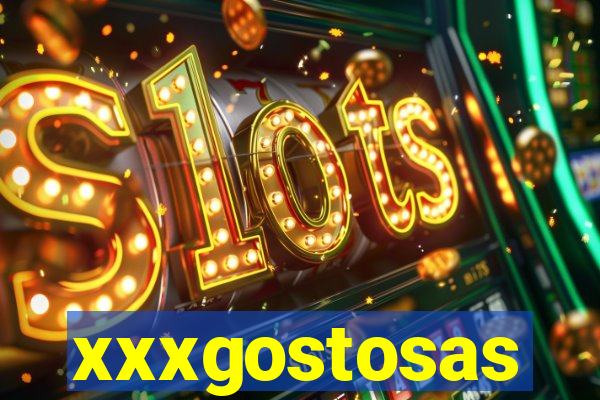 xxxgostosas