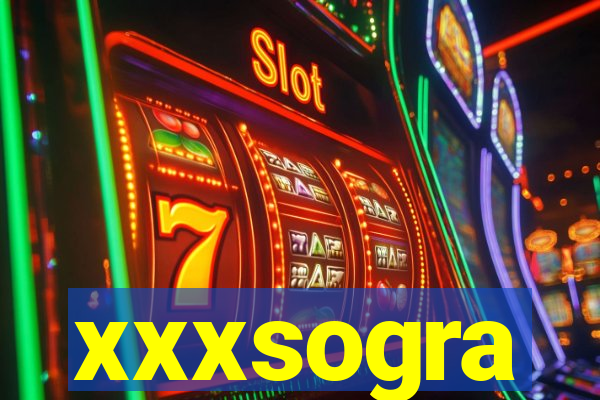 xxxsogra