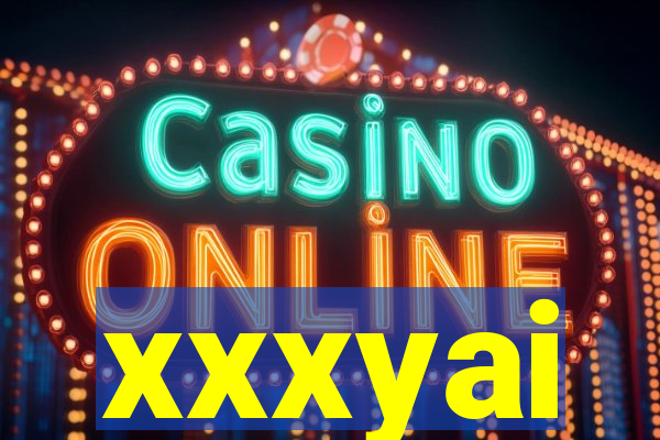 xxxyai