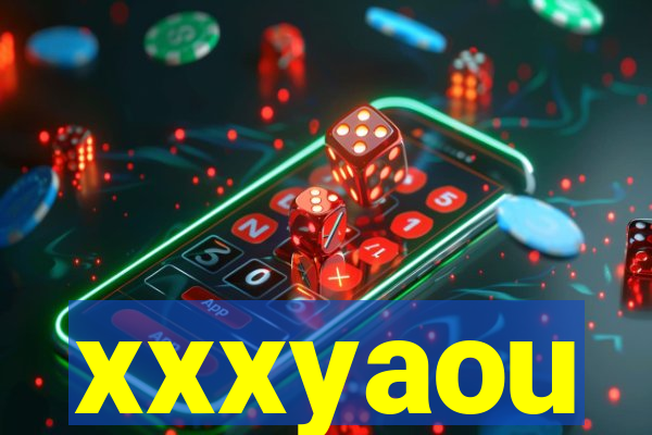 xxxyaou