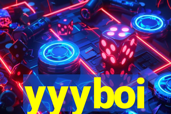 yyyboi
