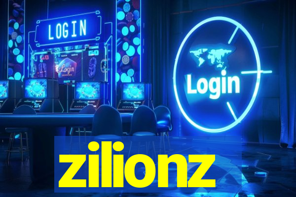 zilionz