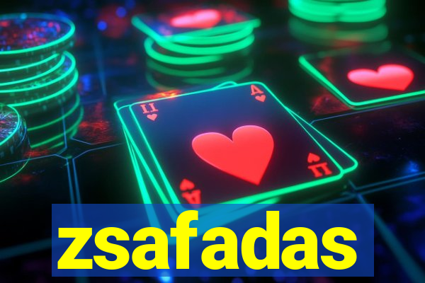 zsafadas