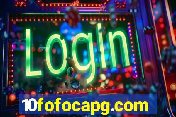 10fofocapg.com
