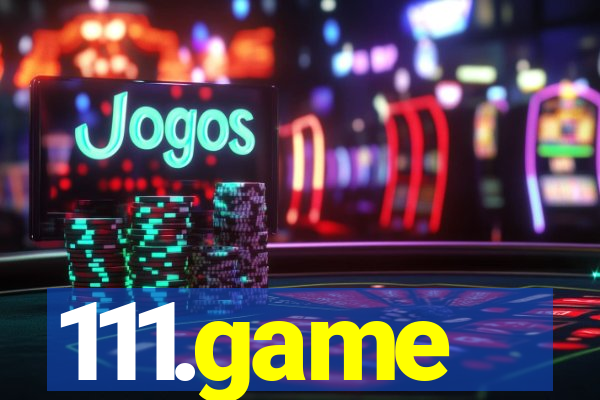 111.game