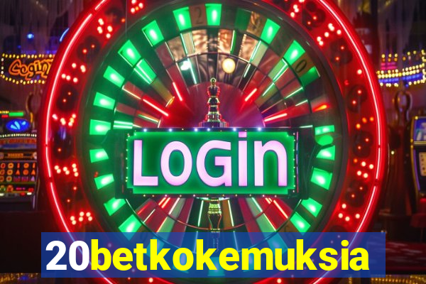 20betkokemuksia