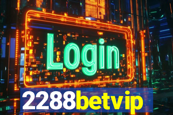 2288betvip
