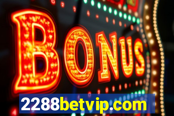 2288betvip.com