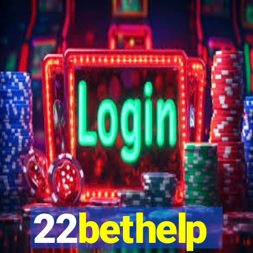 22bethelp