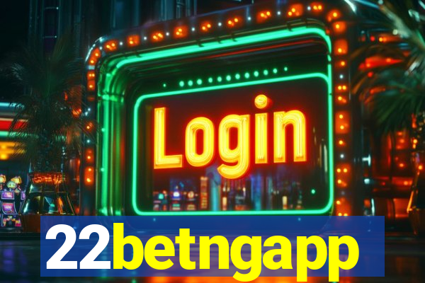 22betngapp
