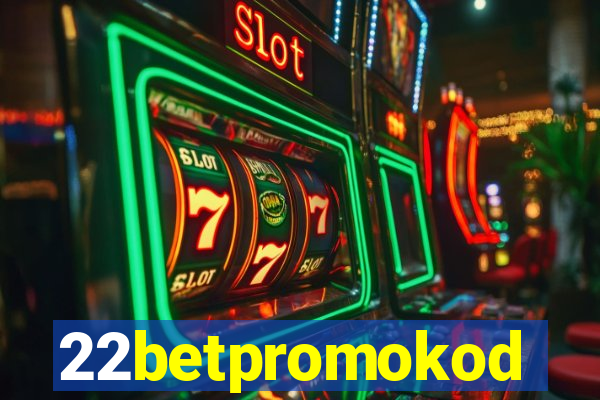 22betpromokod
