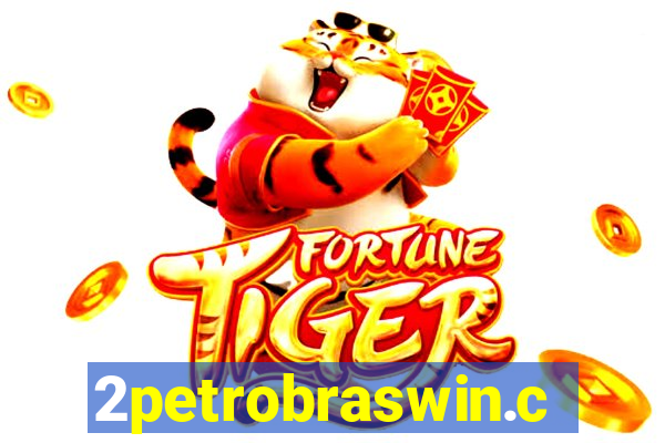 2petrobraswin.com