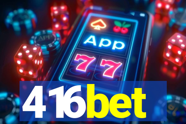 416bet