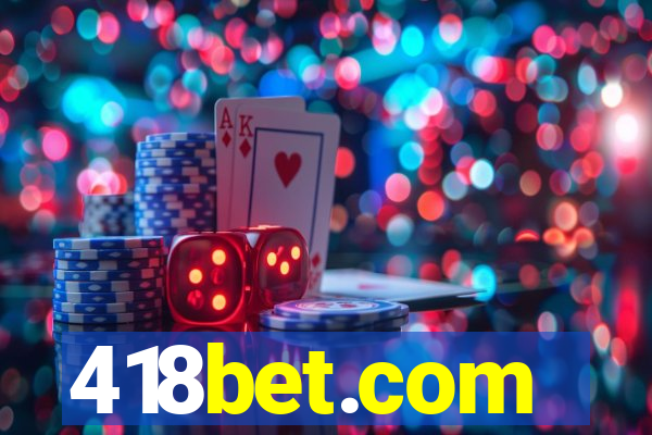 418bet.com
