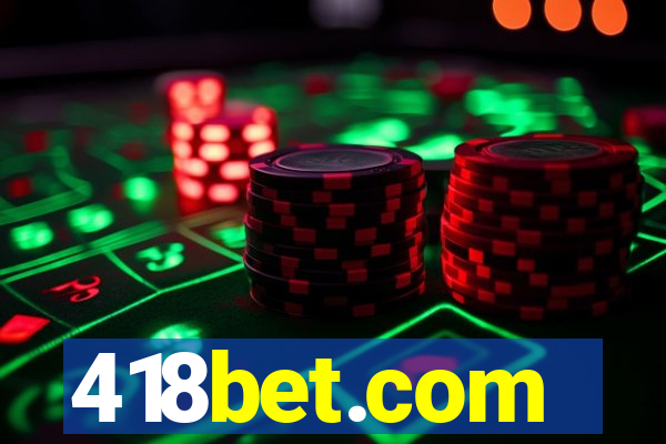 418bet.com