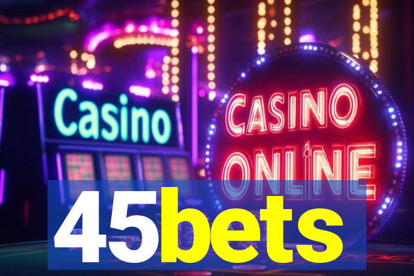 45bets
