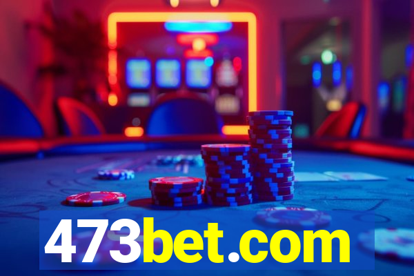 473bet.com