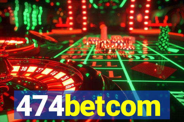 474betcom