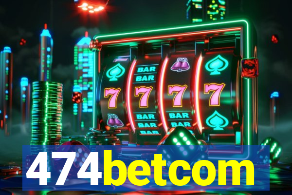 474betcom
