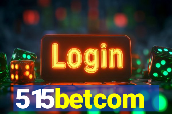 515betcom