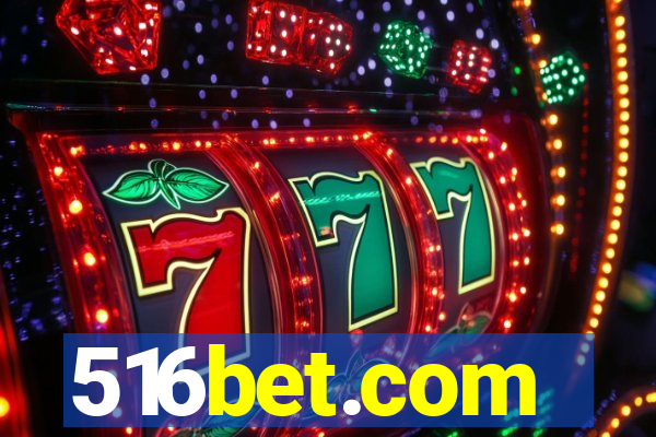516bet.com