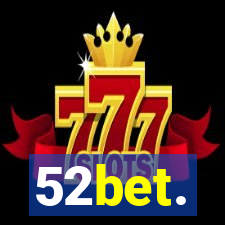 52bet.