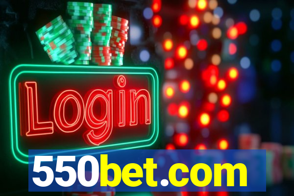 550bet.com