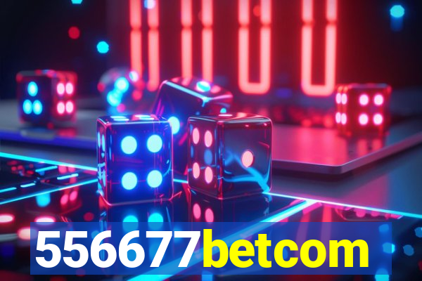 556677betcom