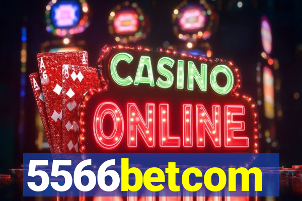 5566betcom