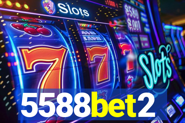 5588bet2