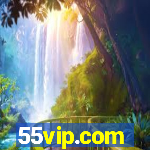 55vip.com
