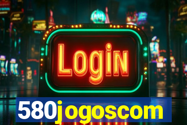 580jogoscom