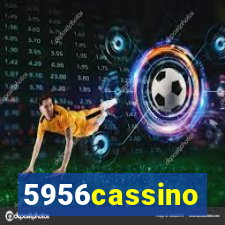 5956cassino